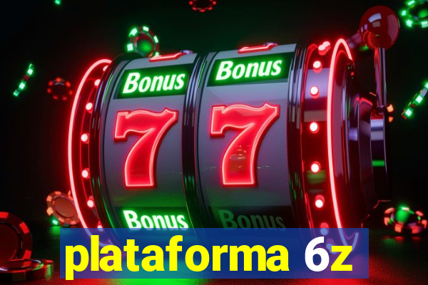 plataforma 6z